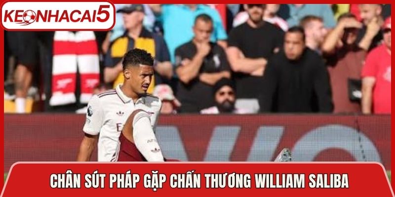 Các chân sút Pháp gặp chấn thương trong trận gặp Tây Ban Nha